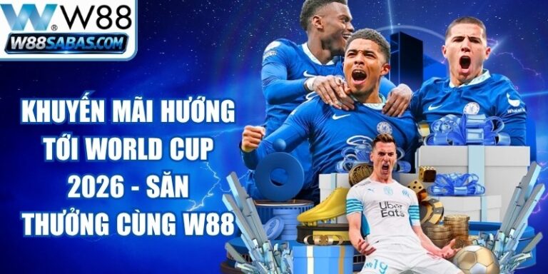 Khuyến Mãi Hướng Tới World Cup 2026